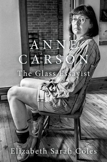 Anne Carson - Elizabeth Sarah Coles