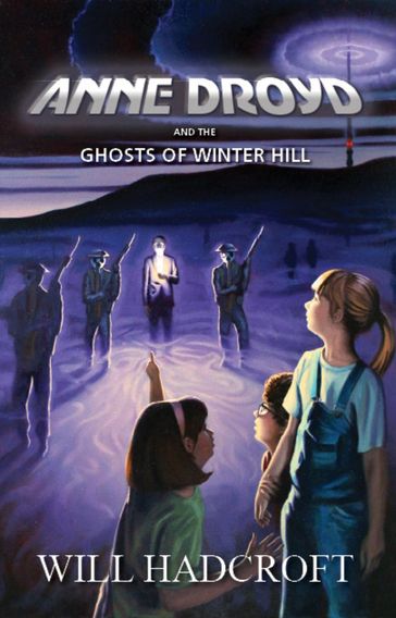 Anne Droyd and the Ghosts of Winter Hill - Will Hadcroft