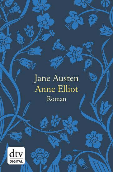 Anne Elliot oder die Kraft der Überredung - Austen Jane