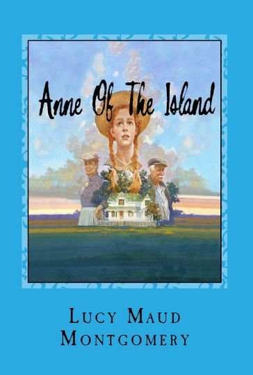 Anne Of The Island - Lucy Maud Montgomery
