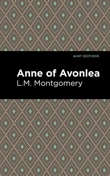 Anne of Avonlea - Mint Editions - L. M. Montgomery