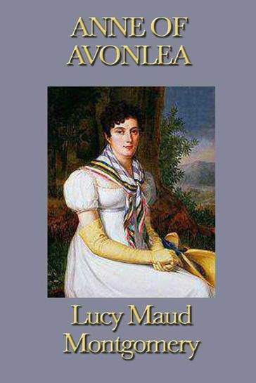 Anne of Avonlea - Lucy Maud Montgomery