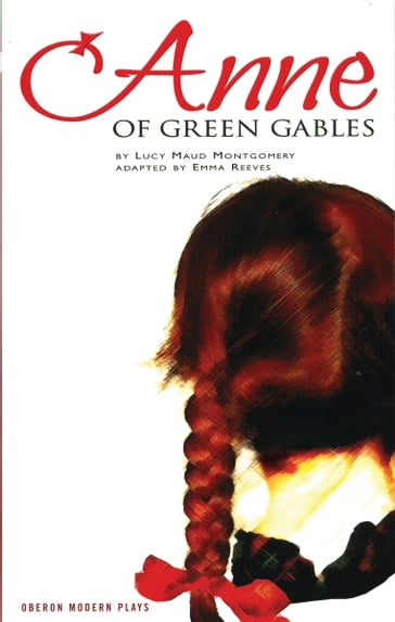 Anne of Green Gables - Emma Reeves - Lucy Maud Montgomery