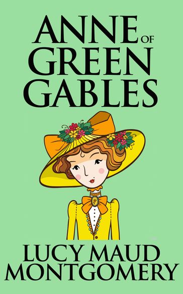 Anne of Green Gables - L. M. Montgomery