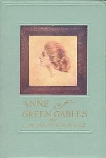 Anne of Green Gables - L.M. Montgomery