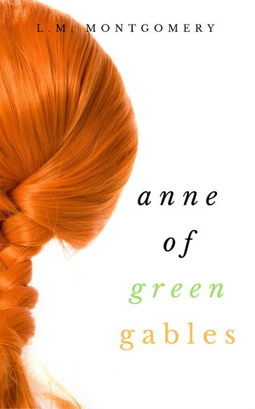 Anne of Green Gables (Collection) - L.M. Montgomery