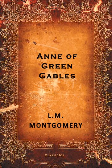 Anne of Green Gables - Lucy Maud Montgomery