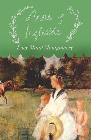 Anne of Ingleside by Lucy Maud Montgomery - Lucy Maud Montgomery