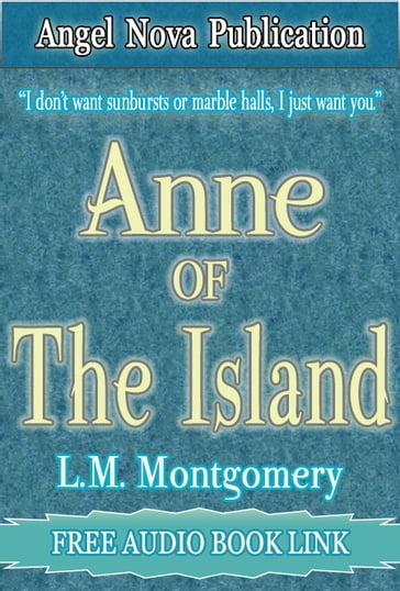 Anne of The Island : Free Audio Book Link - L.M. Montgomery