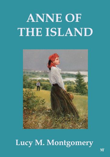 Anne of the Island - Lucy Maud Montgomery