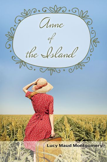 Anne of the Island - Lucy Maud Montgomery