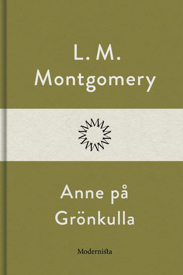Anne pa Grönkulla - L. M. Montgomery
