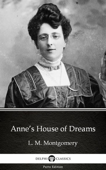 Anne's House of Dreams by L. M. Montgomery (Illustrated) - L. M. Montgomery