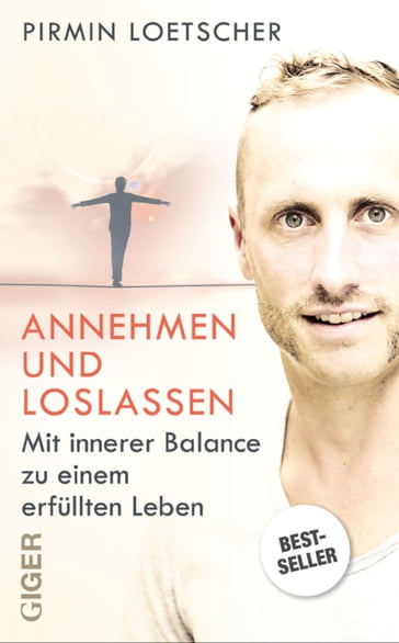 Annehmen und Loslassen - Pirmin Lotscher