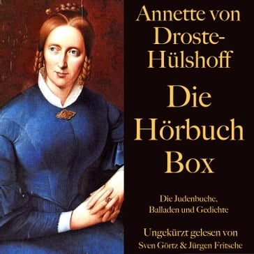 Annette von Droste-Hülshoff: Die Hörbuch Box - Annette von Droste-Hulshoff - SVEN GÖRTZ - Jurgen Fritsche