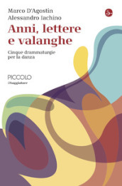 Anni, lettere e valanghe