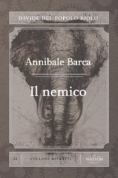 Annibale Barca. Il nemico