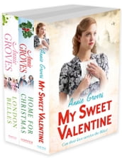 Annie Groves 3-Book Collection 1: My Sweet Valentine, Home For Christmas, London Belles