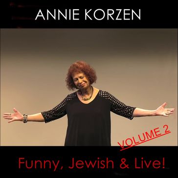Annie Korzen: Funny, Jewish & Live! - Volume 2 - Annie Korzen