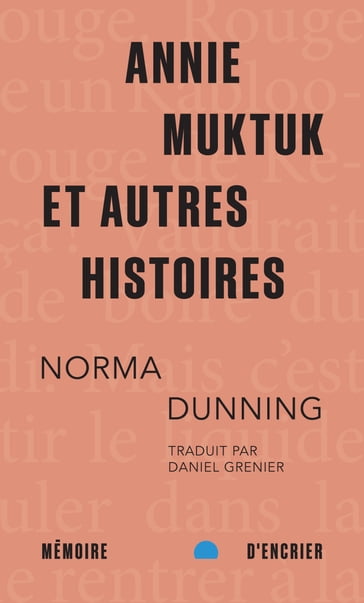 Annie Muktuk et autres histoires (format poche) - Norma Dunning