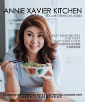 Annie Xavier Kitchen Volume 1 - Cookbook with Thermomix Steps & Conventional Cooking Steps/Bilingual /)