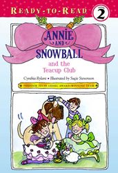 Annie and Snowball and the Teacup Club