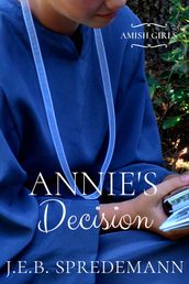 Annie s Decision (Amish Girls Series - Book 5)