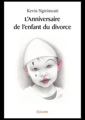 L Anniversaire de l enfant du divorce
