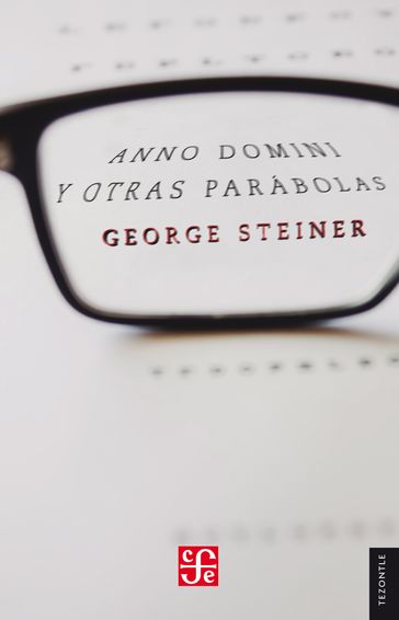 Anno Domini y Otras parábolas - George Steiner