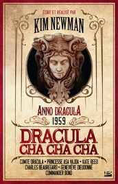 Anno Dracula, T3 : Dracula Cha Cha Cha