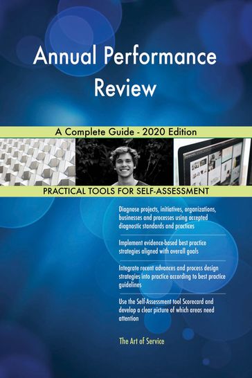 Annual Performance Review A Complete Guide - 2020 Edition - Gerardus Blokdyk