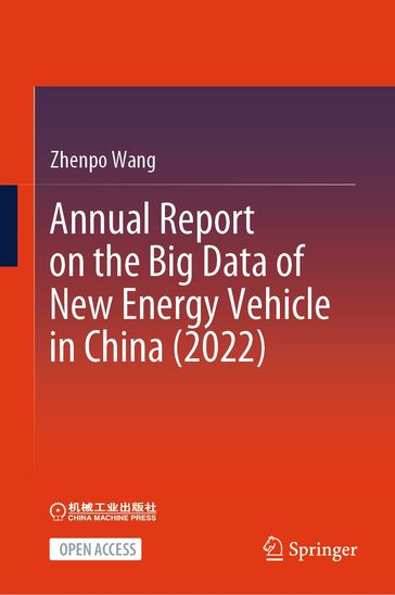 Annual Report on the Big Data of New Energy Vehicle in China (2022) - Zhenpo Wang