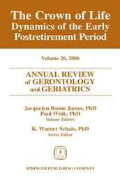 Annual Review of Gerontology and Geriatrics, Volume 26, 2006