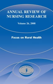 Annual Review of Nursing Research, Volume 26, 2008