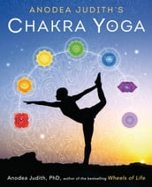 Anodea Judith s Chakra Yoga