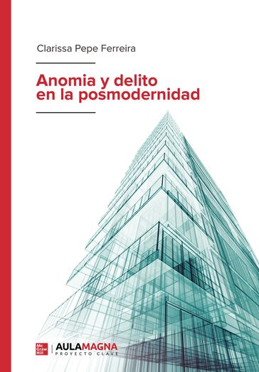 Anomia y delito en la posmodernidad - Clarissa Pepe Ferreira