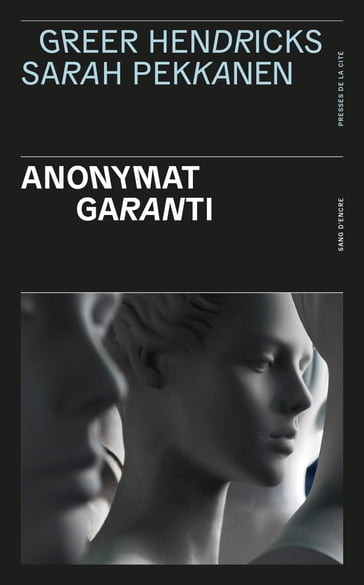 Anonymat garanti - Greer Hendricks - Sarah Pekkanen