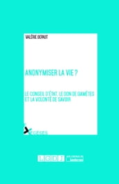 Anonymiser la vie?