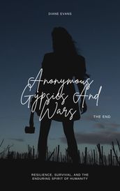 Anonymous Gypsies And Wars (End)