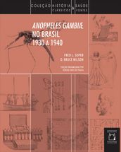 Anopheles gambiae no Brasil  1930 a 1940
