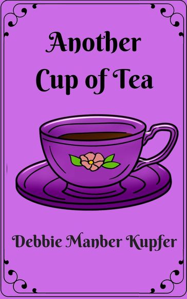 Another Cup of Tea - Debbie Manber Kupfer