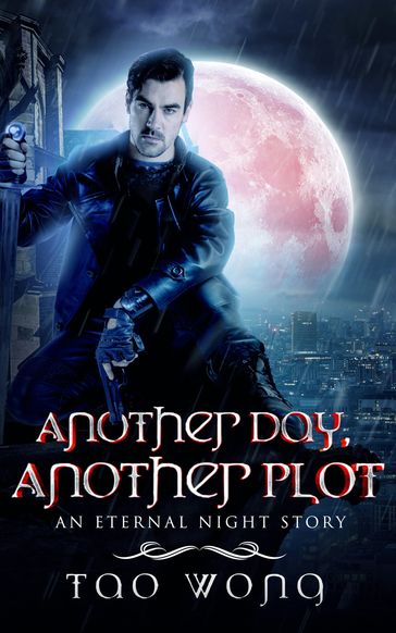 Another Day, Another Plot - Tao Wong