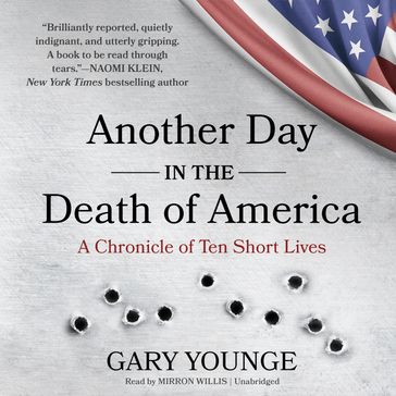 Another Day in the Death of America - Gary Younge