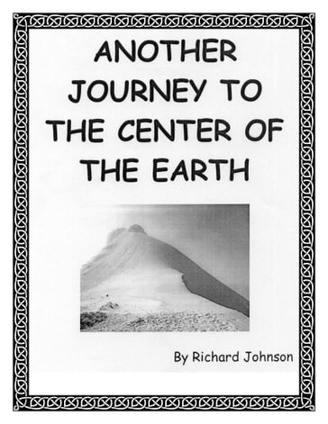 Another Journey to the Center of the Earth - Richard Johnson
