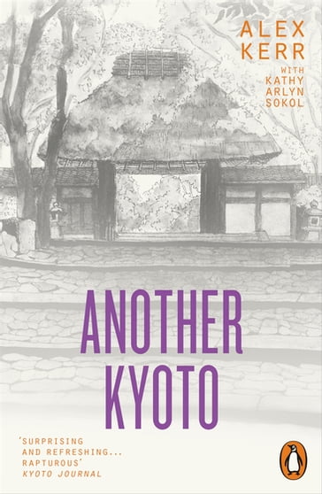 Another Kyoto - Alex Kerr - Kathy Arlyn Sokol