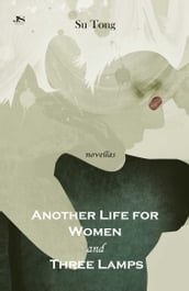 Another Life for Women and Three Lamps