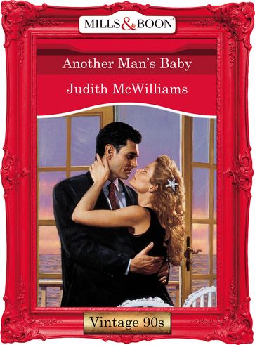 Another Man's Baby (Mills & Boon Vintage Desire) - Judith McWilliams
