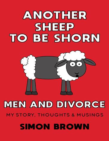 Another Sheep to Be Shorn Men & Divorce - Simon Brown