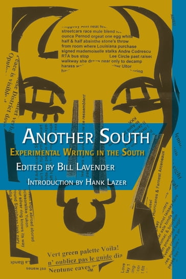 Another South - Andrea Di Michele - Alex Rawls - Andy Young - Bill Lavender - Bob Grumman - Brett Evans - Camille Martin - Christy Sheffield Sanford - Dana Lisa Lustig - Daniel Aaron - Dave Brinks - David Thomas Roberts - Hank Lazer - Holley Blackwell - Honoree Fanonne Jeffers - Jake Berry - James Sanders - Jerry McGuire - Jessica Freeman - Jim Leftwich - Joel Dailey - John Lowther - Joy Lahey - Kalamu ya Salaam - Ken Harris - Lorenzo Thomas - Mark Prejsnar - Marla Jernigan - Ralph Adamo - Randy Prunty - Sandy Baldwin - Seth Young - Skip Fox - Stephanie Williams - Thomas Meyer