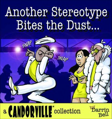 Another Stereotype Bites the Dust - Darrin Bell